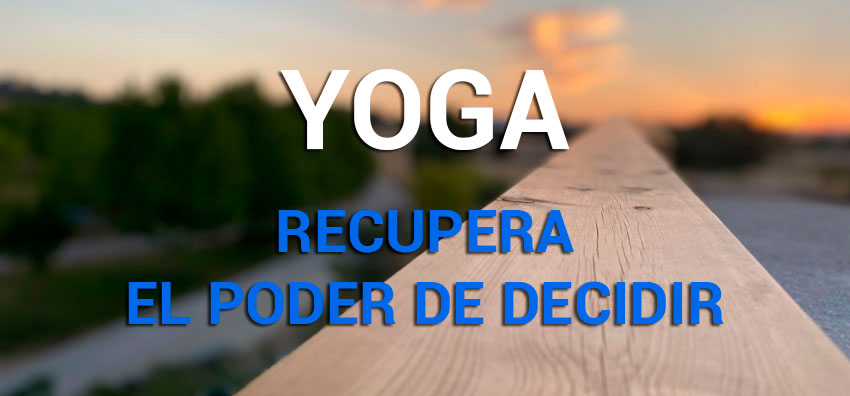yoga recupera el poder de decidir INICIO